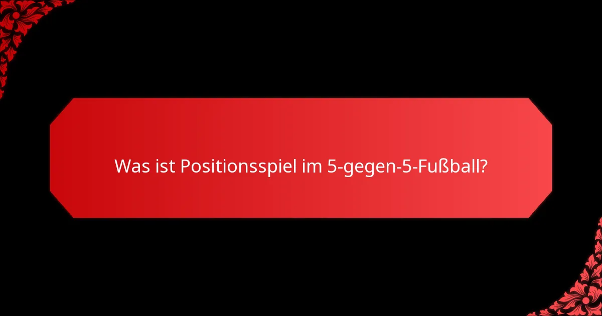 Wie implementiert man flüssige Formationen im 5-gegen-5-Fußball?