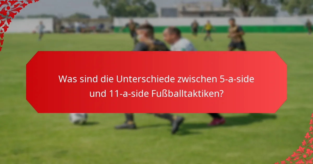 Wie liest man das Spiel im 5-a-side Fußball effektiv?