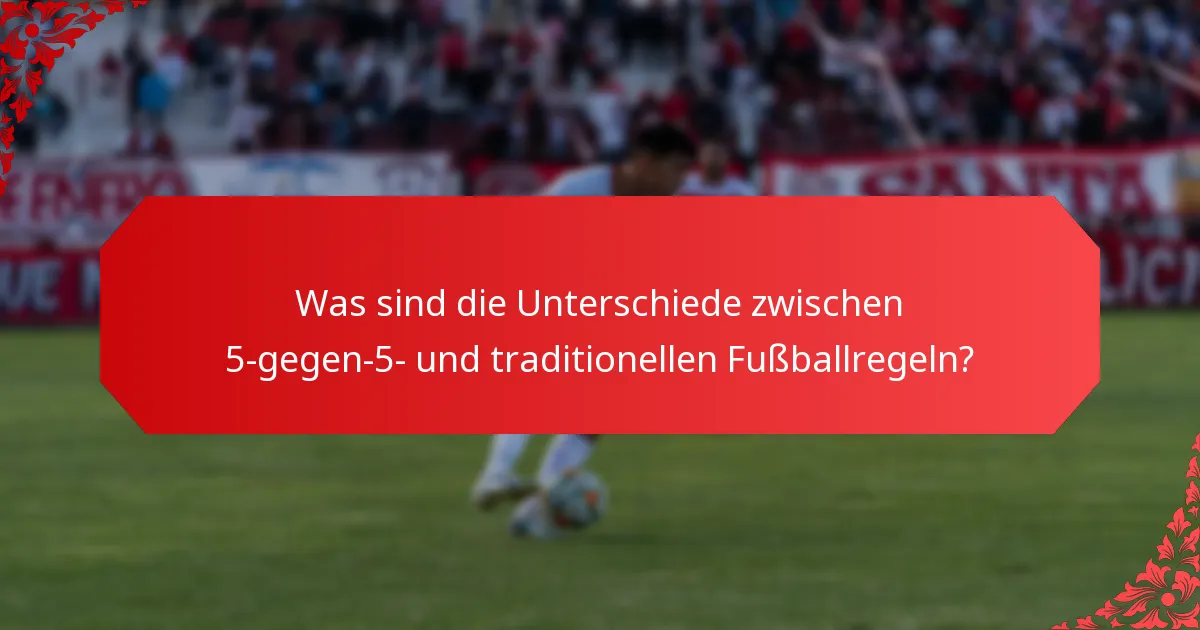 Wie beeinflusst die Abseitsregel das Spiel im 5-gegen-5?