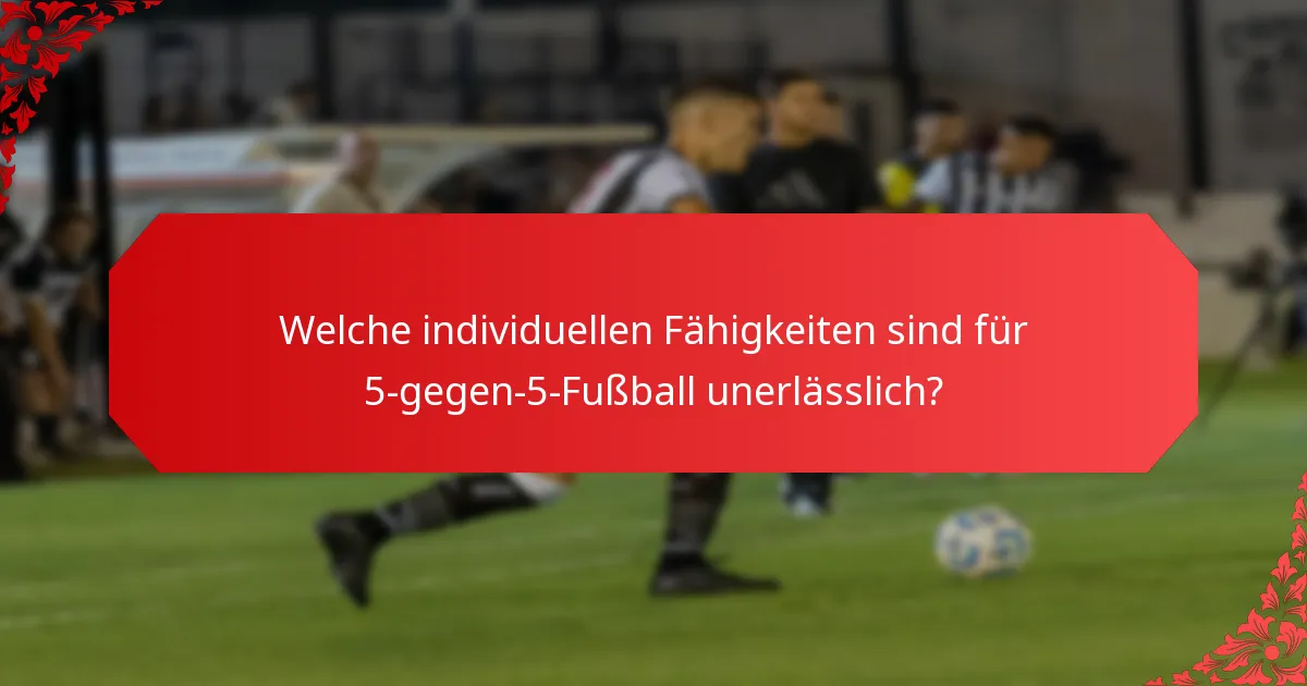 Welche Passoptionen sind im 5-gegen-5-Fußball am effektivsten?