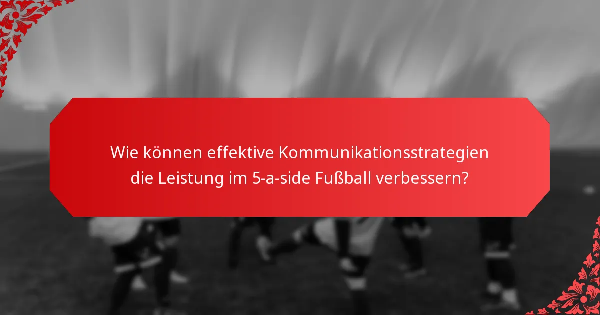 Wie setzen erfolgreiche Teams Kommunikationsstrategien um?
