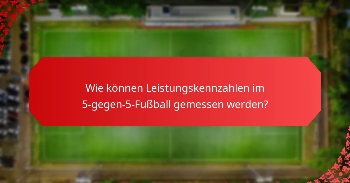 Wie vergleichen sich verschiedene Formationen im 5-gegen-5-Fußball?