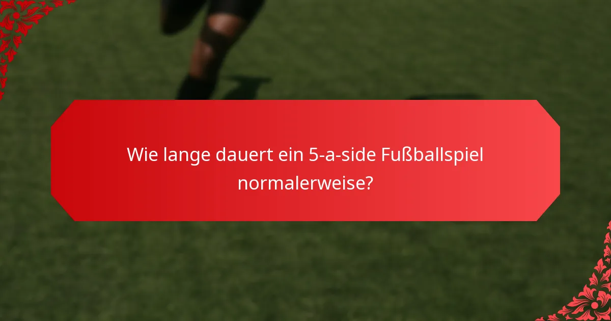 Was sind die wichtigsten Regeln für 5-a-side Fußball?